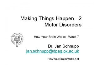 Making Things Happen 2 Motor Disorders How Your