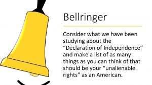 Bellringer Consider what we have been studying about