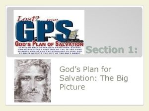 Section 1 Gods Plan for Salvation The Big