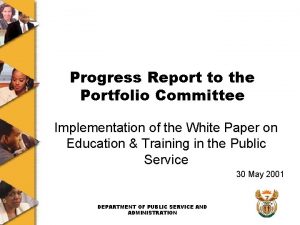 Progress Report to the Portfolio Committee Implementation of