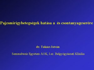 Pajzsmirigybetegsgek hatsa a s csontanyagcserre dr Takcs Istvn