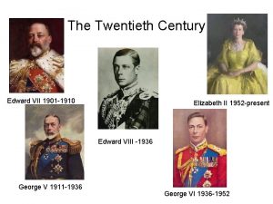 The Twentieth Century Edward VII 1901 1910 Elizabeth