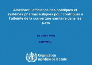 Amliorer lefficience des politiques et systmes pharmaceutiques pour