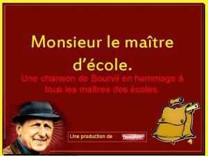 Monsieur le matre dcole Une chanson de Bourvil