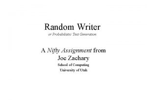 Random Writer or Probabilistic Text Generation A Nifty