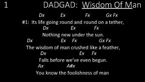 1 DADGAD Wisdom Of Man Dx Ex Fx