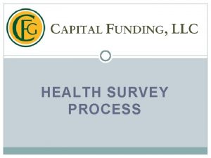 HEALTH SURVEY PROCESS COMMUNICATION The Survey process is