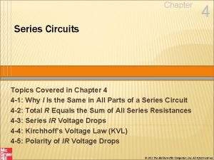 Chapter 4 Series Circuits Topics Covered in Chapter