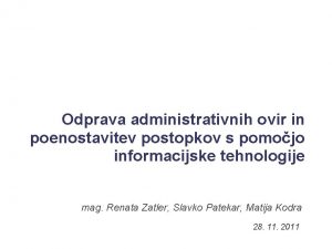 Odprava administrativnih ovir in poenostavitev postopkov s pomojo