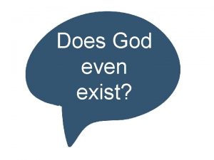 Does God even exist Does God even exist