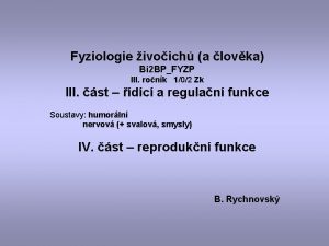 Fyziologie ivoich a lovka Bi 2 BPFYZP III