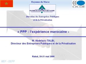 Royaume du Maroc Direction des Entreprises Publiques et