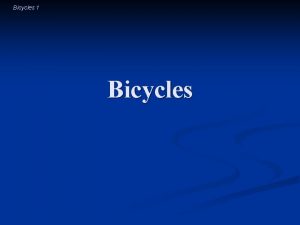 Bicycles 1 Bicycles Bicycles 2 Introductory Question n