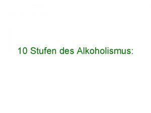 10 Stufen des Alkoholismus Stufe 1 Leichtes Grinsen