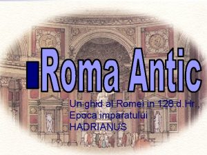 Un ghid al Romei in 128 d Hr