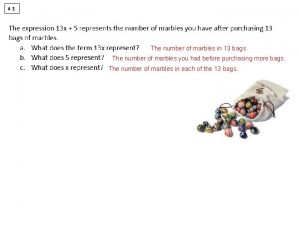 1 The number of marbles in 13 bags