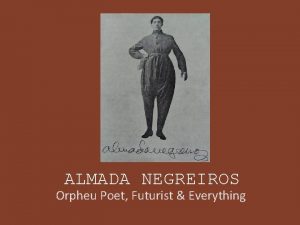 ALMADA NEGREIROS Orpheu Poet Futurist Everything Jos Sobral