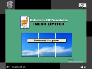 IMECO LIMITED Welcome to ESP Presentation IMECO LIMITED