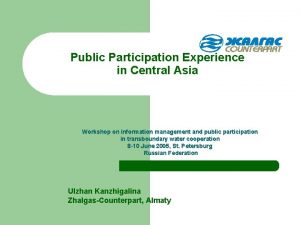 Public Participation Experience in Central Asia Workshop on