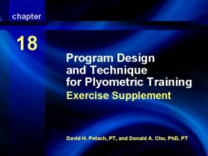 chapter 18 Plyometric Training Program Design and Technique