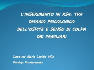 LINSERIMENTO IN RSA TRA DISAGIO PSICOLOGICO DELLOSPITE E