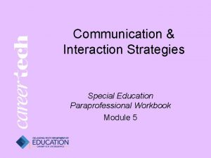 Communication Interaction Strategies Special Education Paraprofessional Workbook Module