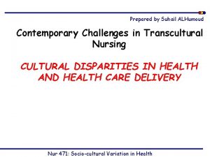 Prepared by Suhail ALHumoud Contemporary Challenges in Transcultural