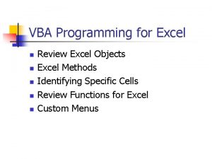 VBA Programming for Excel n n n Review