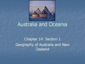 Australia and Oceania Chapter 14 Section 1 Geography