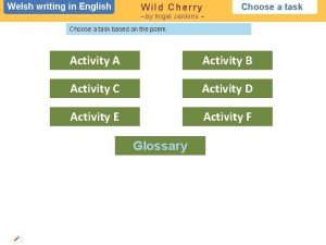 Welsh writing in in English Choose a task