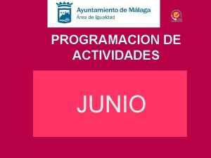 PROGRAMACION DE ACTIVIDADES JUNIO El rea de Igualdad