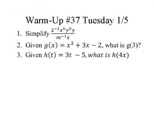 WarmUp 37 Tuesday 15 Homework Tuesday 15 Advanced
