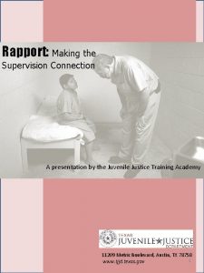 Rapport Making the Supervision Connection A presentation by