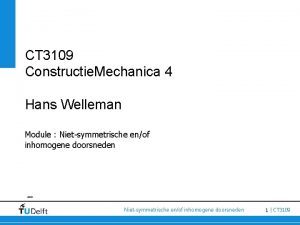 CT 3109 Constructie Mechanica 4 Hans Welleman Module