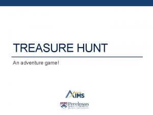 TREASURE HUNT An adventure game How To Everyone