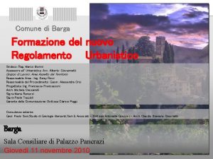 Comune di Barga Formazione Nuovo regolamento Urbanistico Formazione