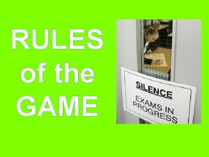 RULES of the GAME THE EXAM All questions
