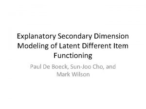 Explanatory Secondary Dimension Modeling of Latent Different Item