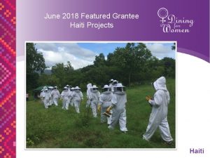June 2018 Featured Grantee Haiti Projects Haiti Introducing