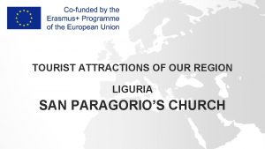 TOURIST ATTRACTIONS OF OUR REGION LIGURIA SAN PARAGORIOS