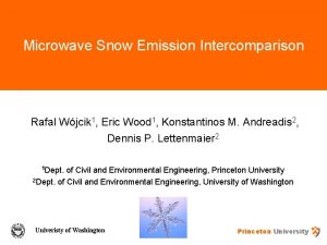 Microwave Snow Emission Intercomparison Rafal Wjcik 1 Eric