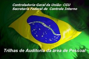 ControladoriaGeral da Unio CGU Secretaria Federal de Controle