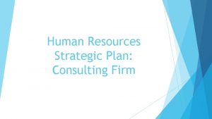 Human Resources Strategic Plan Consulting Firm Human Resources