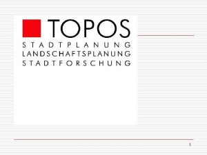 1 TOPOS Stadtforschung Sozialstudie Moabit West Prsentation des