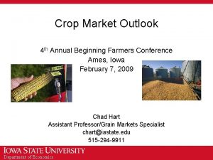 Crop Market Outlook 4 th Annual Beginning Farmers