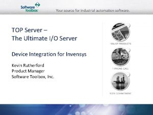 TOP Server The Ultimate IO Server Device Integration