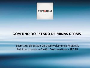 GOVERNO DO ESTADO DE MINAS GERAIS Secretaria de