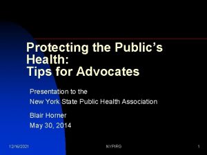 Protecting the Publics Health Tips for Advocates Presentation