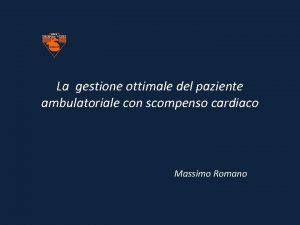 La gestione ottimale del paziente ambulatoriale con scompenso