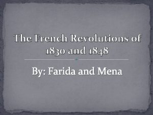 The French Revolutions of 1830 and 1848 By